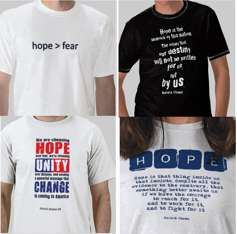 quotes for shirts. Posted in t-shirts about "hope". Tags: 2008, Barack Obama, change, hope, 